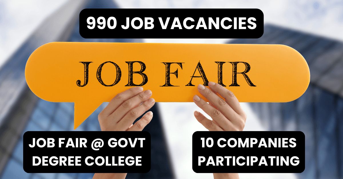 Job Fair at Govt Degree College - 990 Vacancies,